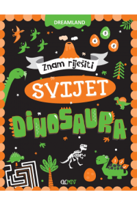 Znam Riješiti - Svijet Dinosaura (Slikovnica) - naslovnica