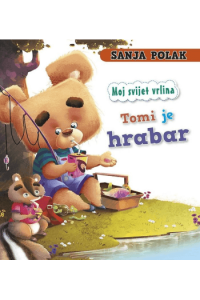Moj Svijet Vrlina-Tomi Je Hrabar