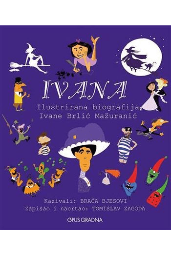 Ivana - Ilustrirana biografija Ivane Brlić Mažuranić - naslovnica