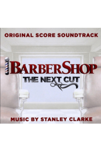 Clarke Stanley - Barbershop The Next Cut (Original Score Soundtrack) CD - omot