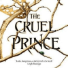 The Cruel Prince (Folk of the Air #01) - naslovnica