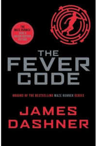 The Fever Code (Maze Runner #05) - naslovnica