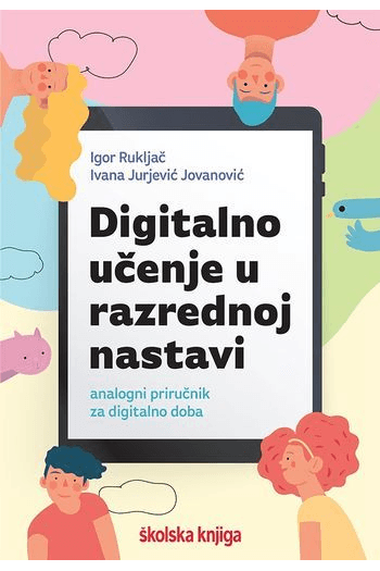 Digitalno učenje u razrednoj nastavi - analogni priručnik za digitalno doba - naslovnica