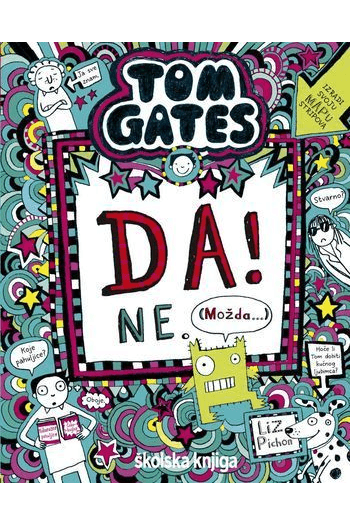 Tom Gates - Da! Ne. Možda… -  8. knjiga - naslovnica