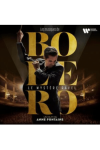 Tharaud, Pontier, Gautier, Capucon, Braley - Bolero - Le Mystere Ravel CD - omot