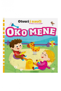Otvori i nauči - Oko mene (Slikovnica) - naslovnica