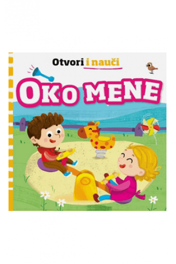 Otvori i nauči - Oko mene (Slikovnica) - naslovnica