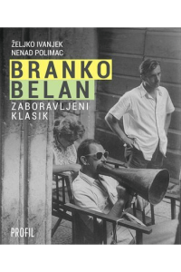Branko Belan - zaboravljeni klasik - naslovnica