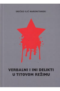 Verbalni i ini delikti u Titovom režimu - naslovnica