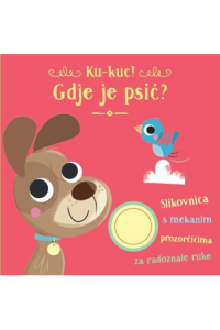 Ku-kuc! Gdje je psić? (Slikovnica) - naslovnica