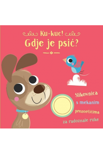 Ku-kuc! Gdje je psić? (Slikovnica) - naslovnica