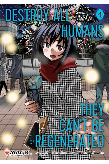 Destroy All Humans. They Can’t Be Regenerated. A Magic: The Gathering Manga, Vol. 4 - naslovnica