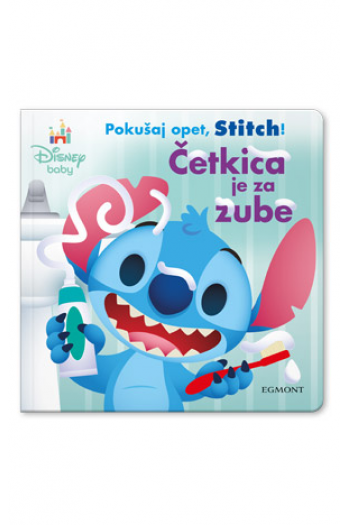 Pokušaj opet, Stitch! Četkica je za zube (Slikovnica) - naslovnica