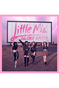 Little Mix - Glory Days CD - omot