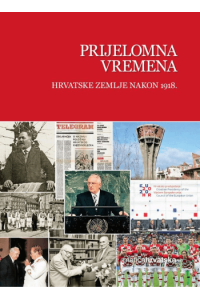 Prijelomna vremena: Hrvatske zemlje nakon 1918. - naslovnica