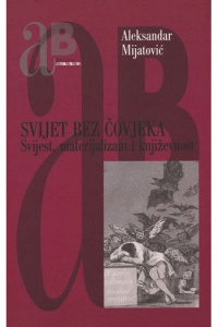 Svijet bez čovjeka / Svijest, materijalizam, književnost - naslovnica