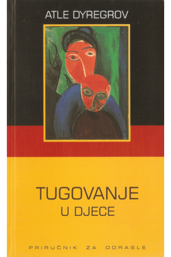 Tugovanje U Djece: Priručnik Za Odrasle - naslovnica