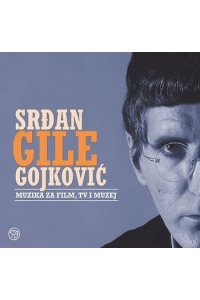 Srđan Gojković Gile - Muzika Za Film Tv I Muzej CD - omot