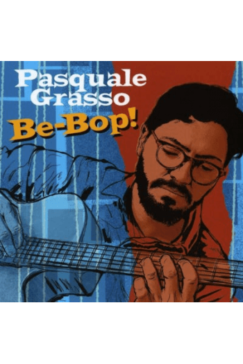 Pasquale Grasso - Be-Bop! CD - omot