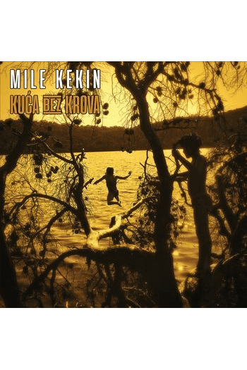 Mile Kekin – Kuća bez krova (CD) glazbeno izdanje