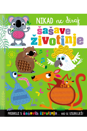 Nikad ne diraj šašave životinje (Slikovnica) - naslovnica