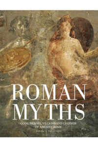 Roman Myths: Gods, Heroes, Villains and Legends of Ancient Rome - naslovnica