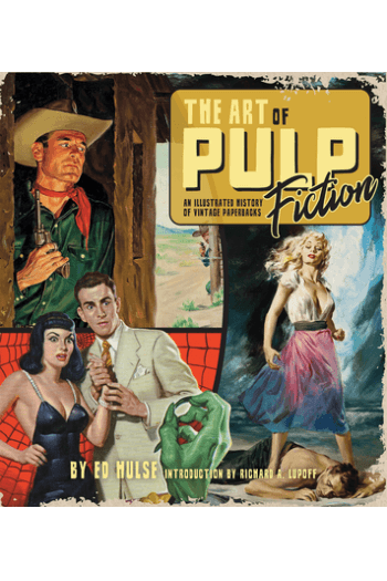 The Art Of Pulp Fiction: An Illustrated History Of Vintage Paperbacks - naslovnica