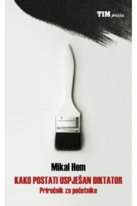 Kako postati uspješan diktator