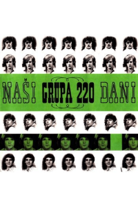 Grupa 220 - Naši dani CD - omot
