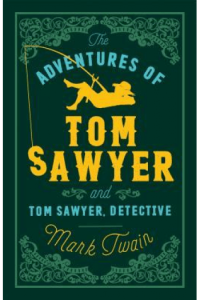 The Adventures of Tom Sawyer and Tom Sawyer, Detective: Annotated Edition - naslovnica