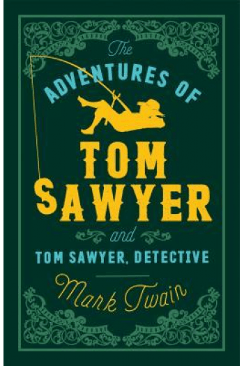The Adventures of Tom Sawyer and Tom Sawyer, Detective: Annotated Edition - naslovnica