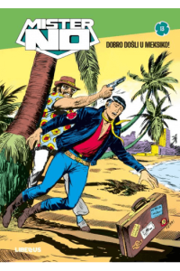 Mister No kolor biblioteka 013 - Okrutna zemlja / Dobro došli u Meksiko! / Sastanak u tami