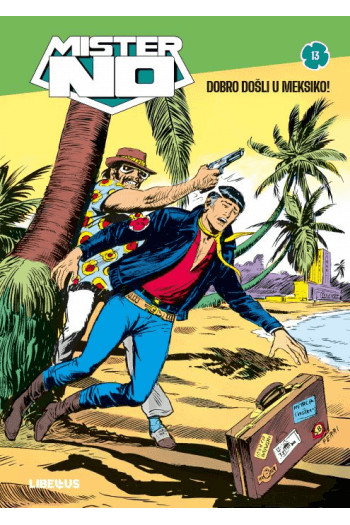 Mister No kolor biblioteka 013 - Okrutna zemlja / Dobro došli u Meksiko! / Sastanak u tami (Strip) - naslovnica