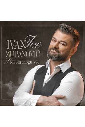 Ivan Ive Županović - S tobom mogu sve CD - omot