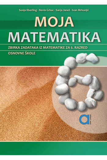 Moja matematika 6, zbirka zadataka - naslovnica