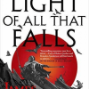 The Light of All That Falls (Licanius Trilogy #03) - naslovnica