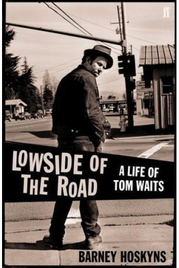 Lowside of the Road: A Life of Tom Waits - naslovnica