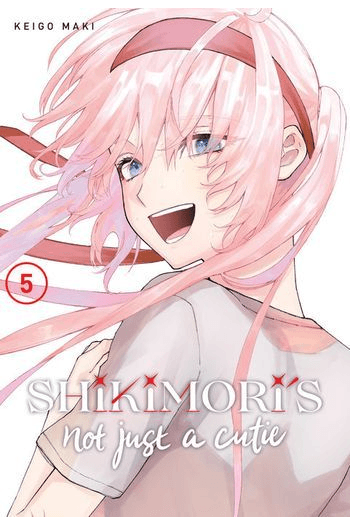 Shikimoris Not Just A Cutie, Vol. 05 (Manga) - naslovnica