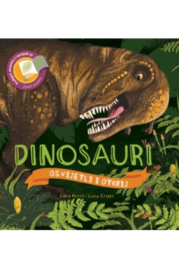 Osvijetli I Otkrij: Dinosauri knjiga