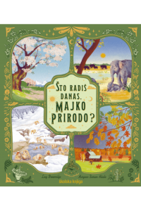 Što radiš danas, Majko Prirodo? (Slikovnica) - naslovnica
