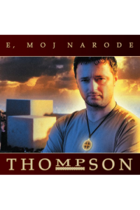 Thompson – E, moj narode (LP) glazbeno izdanje