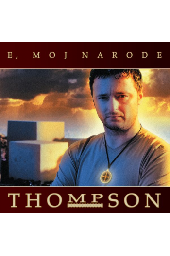 Thompson – E, moj narode (LP) glazbeno izdanje