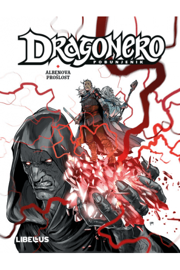 Dragonero: Pobunjenik 10 - Noćne priče / Albenova prošlost / Lùresind (Strip) - naslovnica