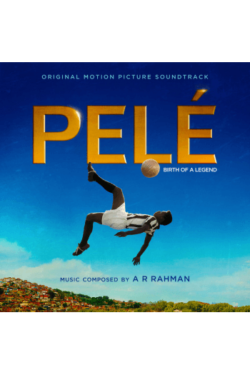 A.R. Rahman - Pele - Birth Of A Legend (Original Motion Picture Soundtrack) CD - omot