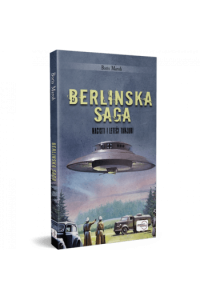 Berlinska saga - nacisti i leteći tanjuri - naslovnica