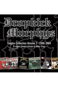 Dropkick Murphys - Singles Collection Volume 2 - 1998-2004 (B-sides, Covers, Comps & Other Crap) CD - omot