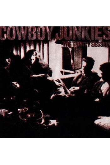Cowboy Junkies – Trinity Session (CD) glazbeno izdanje