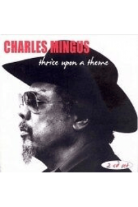 Charles Mingus - Thrice Upon Theme CD - omot