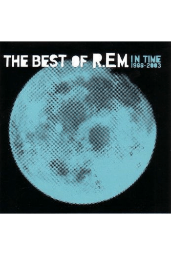 In Time: The Best Of R.E.M. 1988-2003 (CD) glazbeno izdanje