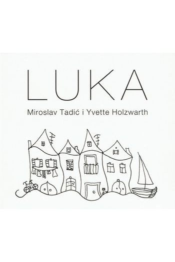 Miroslav Tadić & Yvette Holzwart - Luka CD - omot